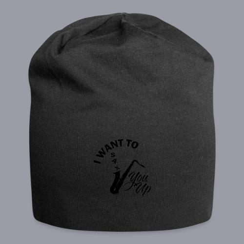 I WANT TO SAX YOU UP - Jersey Beanie