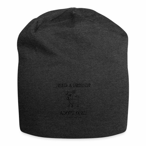 Need a friend, adopt one. Pippa graphic - Jersey Beanie