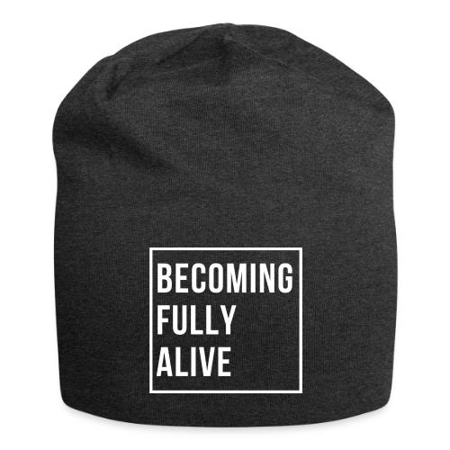Becoming Fully Alive - Jersey Beanie