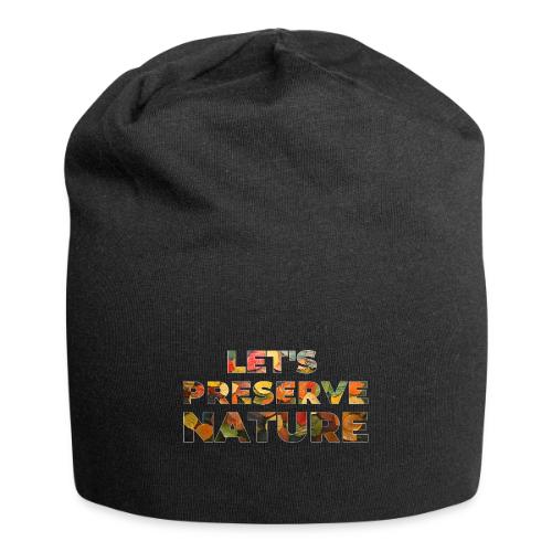 Let's Preserve Nature - Jersey Beanie