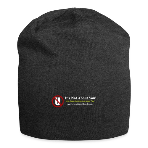 it's Not About You with Jamal, Marianne and Todd - Jersey Beanie