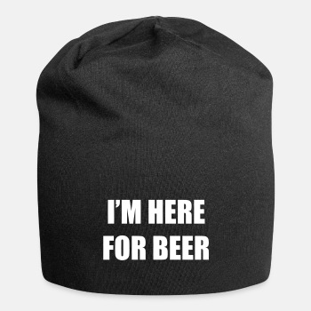 I'm here for beer - Beanie
