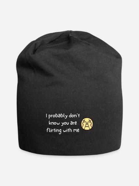 Don t Know You Are Flirting With Me - Jersey Beanie - black - Front