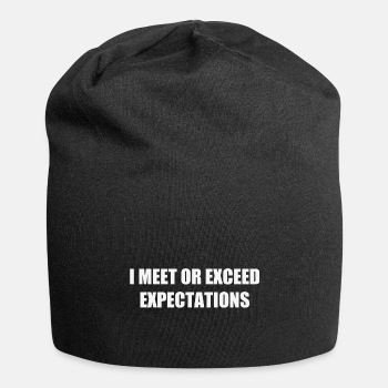 I meet or exceed expectations - Beanie