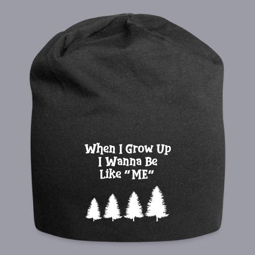 WHEN I GROW UP I WANNA BE LIKE ME - Jersey Beanie