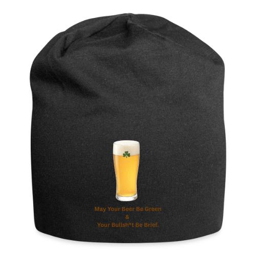 May Your Beer Be Green T-Shirt | Funny St. Patrick - Jersey Beanie