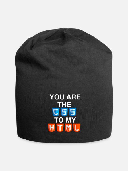 You Are The CSS Of My HTML Web Developer Humor IT - Jersey Beanie - black - Front