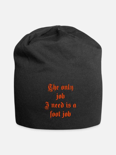 The only job I need is a foot job - Jersey Beanie - black - Front