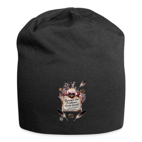 Burned the Evidence (Feels Great) T-Shirt - Jersey Beanie