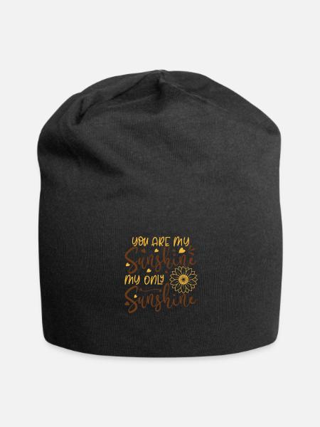 You Are My Sunghine My Only Sunghine - Jersey Beanie - black