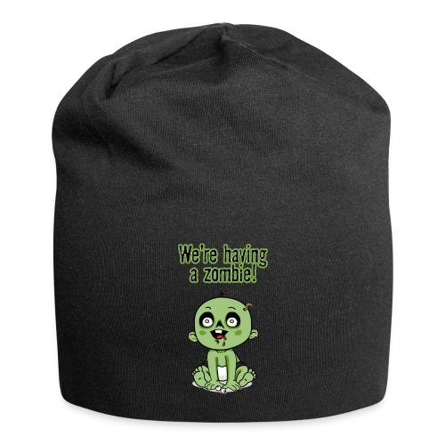 We're Having A Zombie! - Jersey Beanie