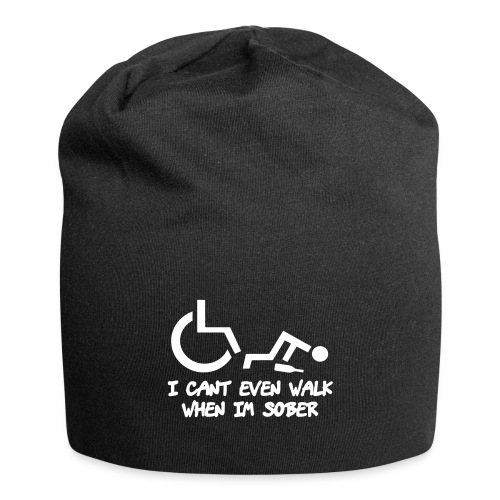 A wheelchair user also can't walk when he is sober - Jersey Beanie