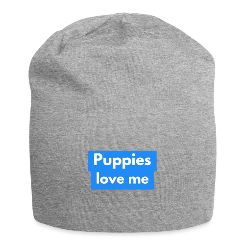 Puppies love me - Jersey Beanie