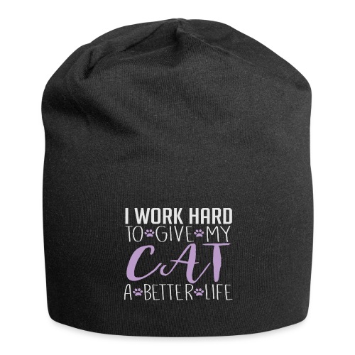 I work hard to give my cat a better life - Jersey Beanie