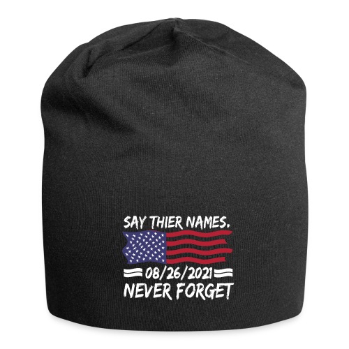 Say their names Joe 08/26/21 never forget gifts - Jersey Beanie