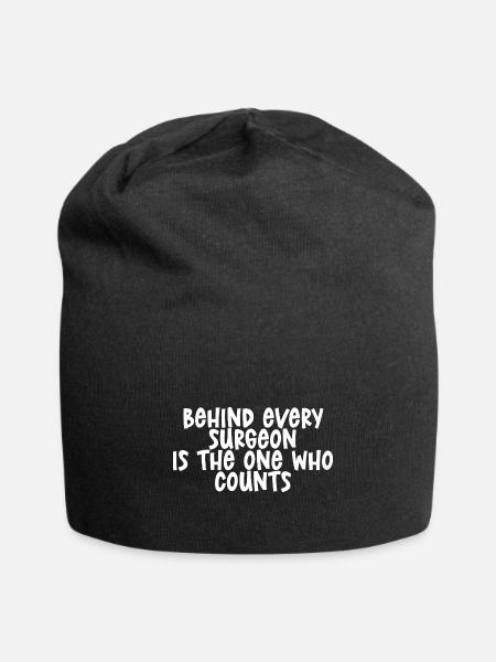 Behind Every Surgeon Is The One Who Counts - Jersey Beanie - black - Front