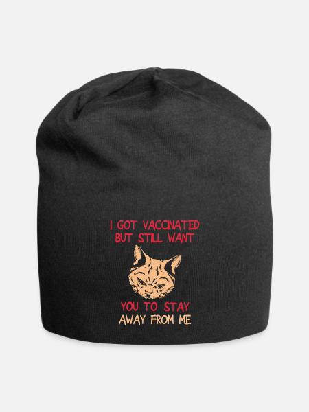 I Got Vaccinated But I Still Want You To Stay - Jersey Beanie - black