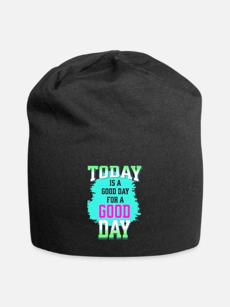 today is a good day for a good day good wish gift - Jersey Beanie - black - Front