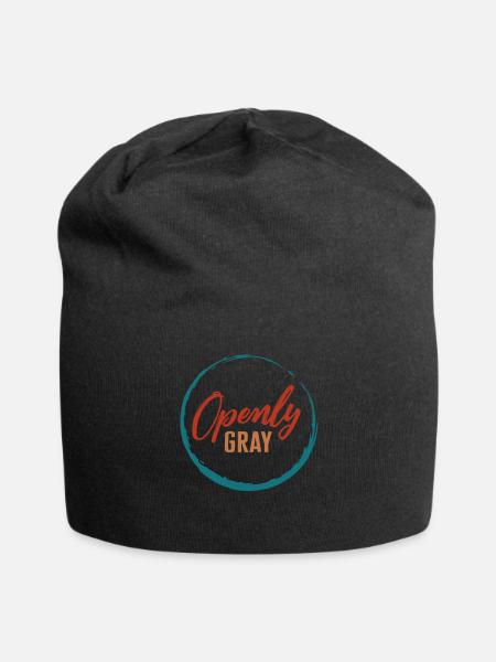 Gray Hair Shirt, Openly Gray Funny Sarcastic Pun - Jersey Beanie - black - Front