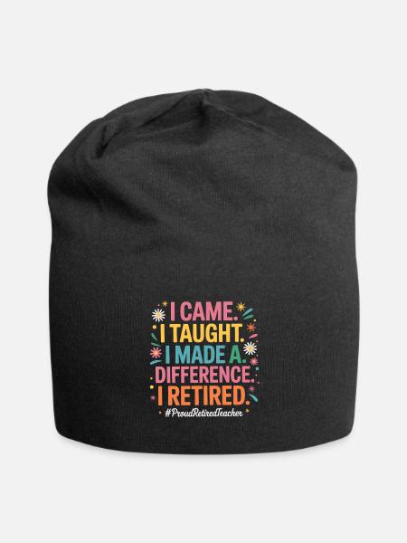 I Came I Taught I Made a Difference Proud Retired - Jersey Beanie - black - Front