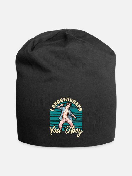 Dance Teacher I Choreograph You Obey Choreographer - Jersey Beanie - black - Front