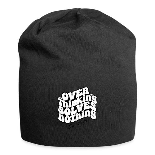 Overthinking Solves Nothing - Jersey Beanie