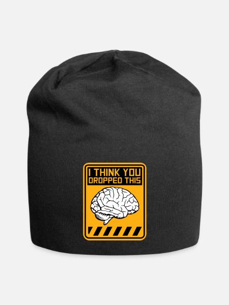 I Think You Dropped This Brain Sarcasm Humor Fun - Jersey Beanie - black - Front