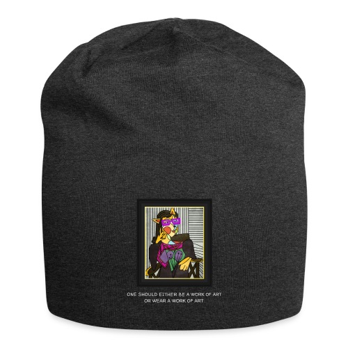 Either Be a Work of Art or Wear a Work of Art - Jersey Beanie