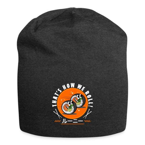 Thats how we roll! - Jersey Beanie