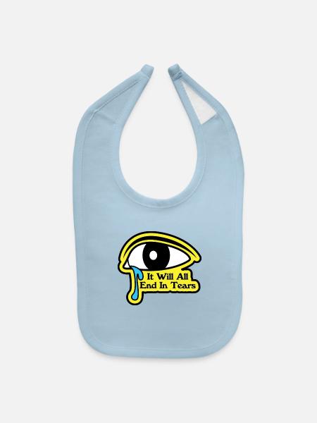 It Will All End In Tears - Baby Bib - light blue - Front