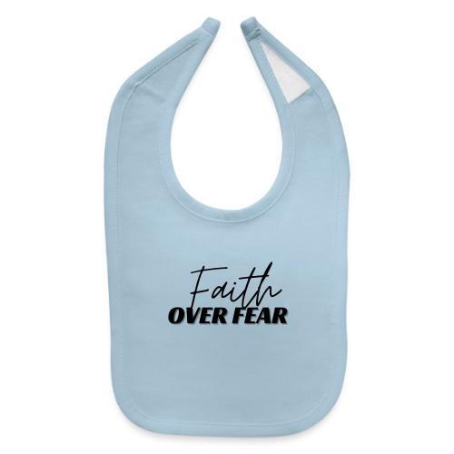 Faith Over Fear - Baby Bib