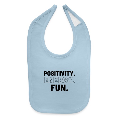 Positivity Energy and Fun Lite - Baby Bib