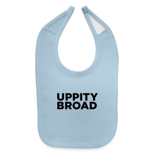Uppity Broad - Baby Bib