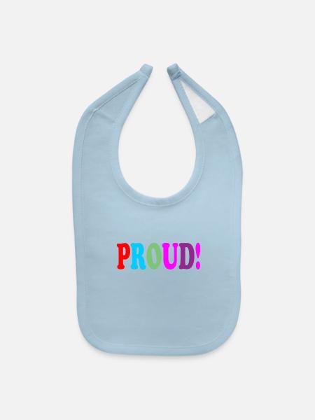Proud! - Baby Bib - light blue - Front