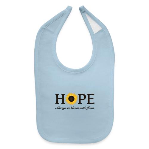 Hope Always in Bloom with Jesus Shirt – Christian - Baby Bib