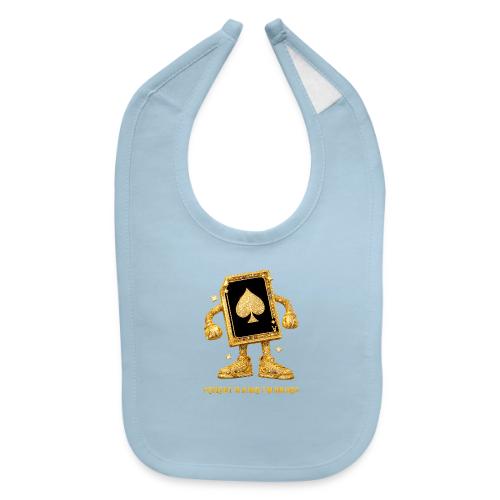 Forget A King I'm An Ace - Baby Bib