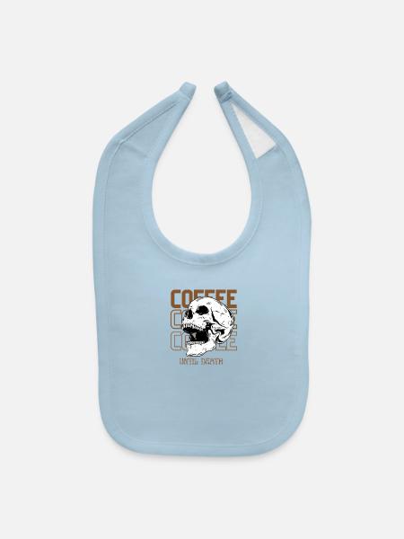 Coffee Coffee Coffee Until Death - Baby Bib - light blue - Front
