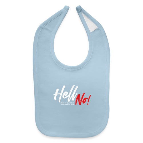 Hell No Collection - Baby Bib