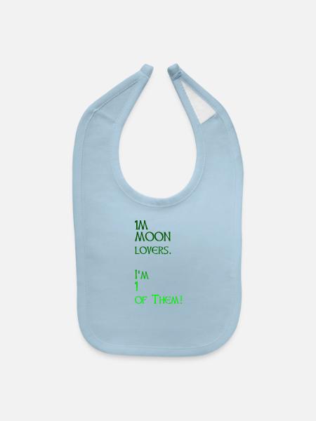 1M MOON lovers. I'm 1 of Them! - Baby Bib - light blue - Front