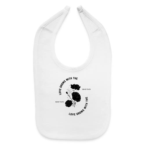 Love Grows With The Sun Of Faith - Baby Bib