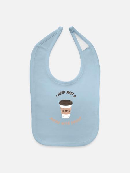 Coffee needed ... Coffee lover coffee lovers - Baby Bib - light blue - Front