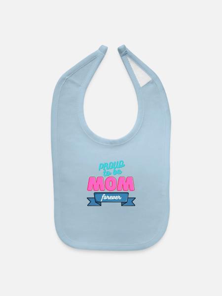 PROUD TO BE MOM - Baby Bib - light blue - Front