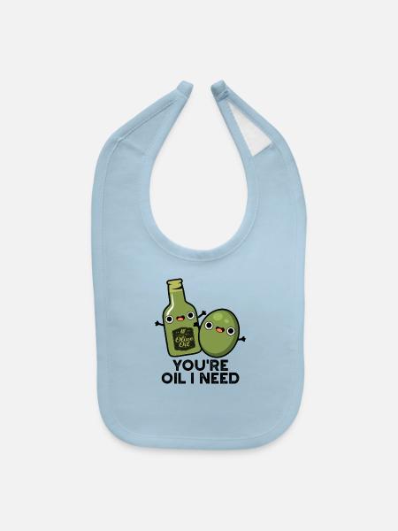 You re Oil I Need Cute Olive Oil - Baby Bib - light blue - Front