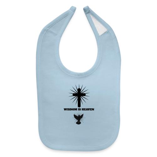 Wisdom Is Heaven - Baby Bib