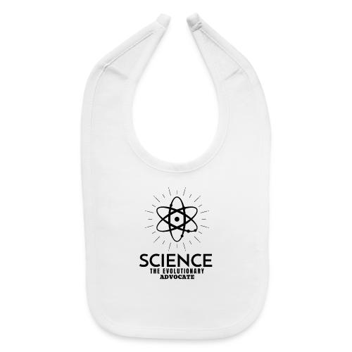 Science The Evolutionary Advocate - Baby Bib