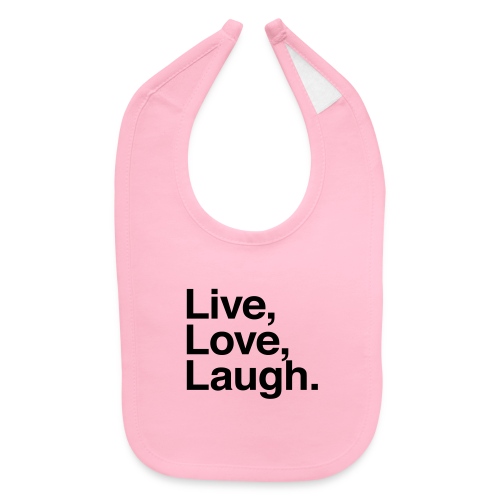 live love laugh - Baby Bib