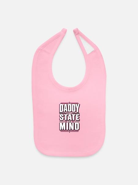 Daddy Is A State Of Mind - Baby Bib - light pink - Front