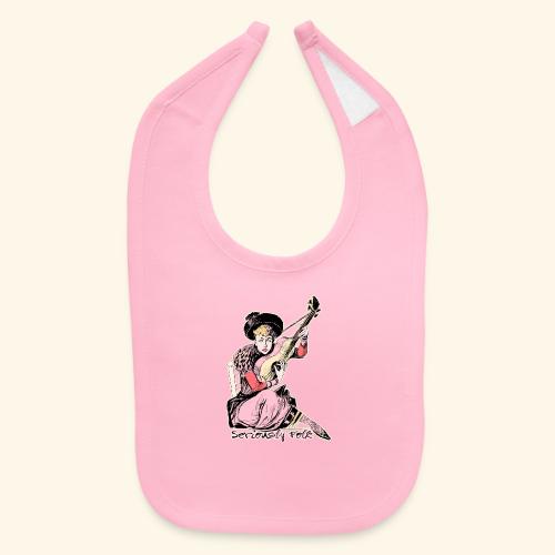 Seriously Folk - Baby Bib