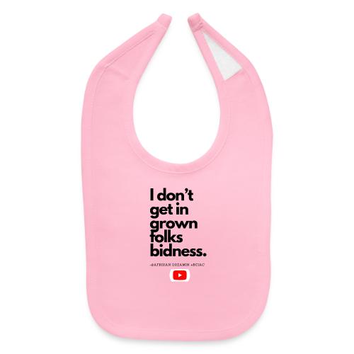 Grown Folks Bidness - Baby Bib