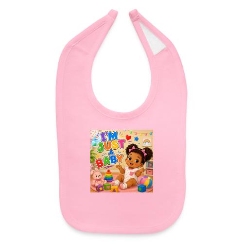 I'm Just A Baby -Girl-B - Baby Bib